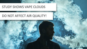 Study shows Vape clouds do not affect air quality