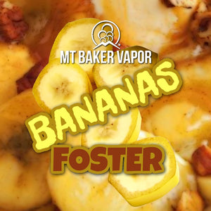 Mt Baker Vapor - Bananas Foster (100ml eliquid)